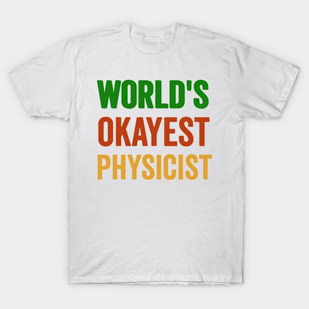 Physicist Gift T-Shirt by Sarah Creations